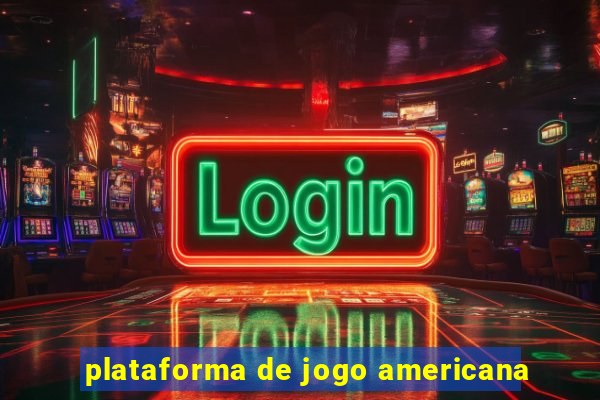 plataforma de jogo americana